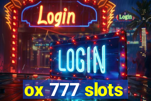 ox 777 slots